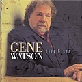 Gene Watson - Then &amp; Now album