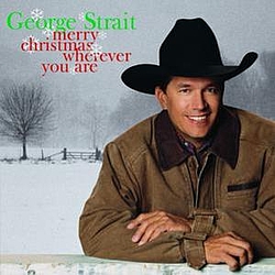George Strait - Merry Christmas Wherever You Are album