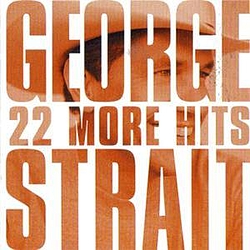 George Strait - 22 More Hits album