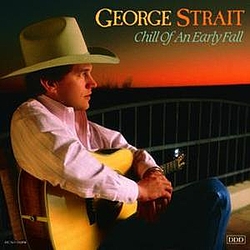 George Strait - Chill Of An Early Fall альбом