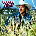 George Strait - Easy Come Easy Go album