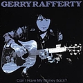 Gerry Rafferty - Can I Have My Money Back? album