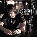 Eric Church - Sinners Like Me альбом