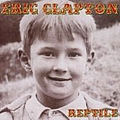 Eric Clapton - Reptile альбом