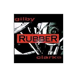 Gilby Clarke - Rubber album