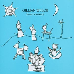 Gillian Welch - Soul Journey альбом