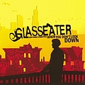 Glasseater - Everything Is Beautiful When You Don&#039;t Look Down album