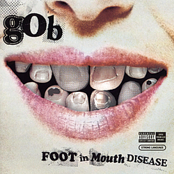 Gob - Foot In Mouth Disease альбом