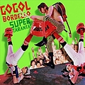 Gogol Bordello - Super Taranta! album