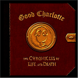Good Charlotte - The Chronicles Of Life And Death album