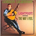 Gordon Lightfoot - Lightfoot!/The Way I Feel альбом
