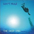 Gov&#039;t Mule - The Deep End, Vol. 1 альбом