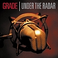 Grade - Under The Radar album