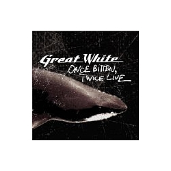 Great White - Once Bitten, Twice Live album