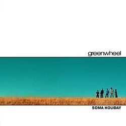 Greenwheel - Soma Holiday album