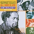Gregory Isaacs - All I Have Is Love: Anthology 1968-1995 альбом