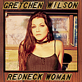 Gretchen Wilson - Redneck Woman album