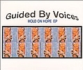 Guided By Voices - Hold On Hope album