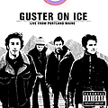 Guster - Guster On Ice - Live From Portland, Maine альбом