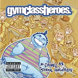 Gym Class Heroes - As Cruel As School Children album