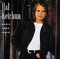 Hal Ketchum - Every Little Word альбом