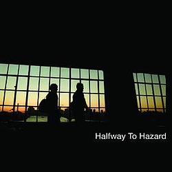 Halfway To Hazard - Halfway To Hazard album