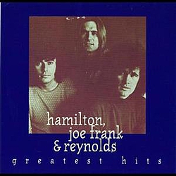 Hamilton, Joe Frank &amp; Reynolds - Greatest Hits альбом