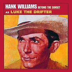 Hank Williams (As Luke The Drifter) - Beyond The Sunset album