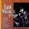 Hank Williams Jr. - &quot;Hank Williams, Jr. &amp; Friends&quot; album