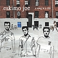 Eskimo Joe - A Song Is A City album