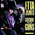 Etta James - Stickin&#039; To My Guns альбом