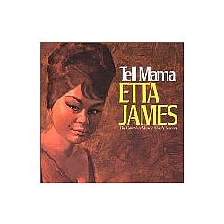Etta James - Tell Mama: The Complete Muscle Shoals Sessions альбом