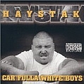 Haystak - Car Fulla White Boys album