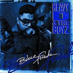 Heavy D &amp; The Boyz - Blue Funk альбом