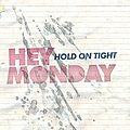 Hey Monday - Hold On Tight альбом