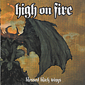 High On Fire - Blessed Black Wings album