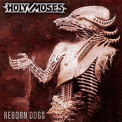 Holy Moses - Reborn Dogs album