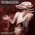 Holy Moses - Reborn Dogs альбом