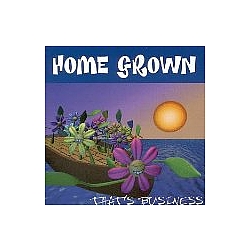Home Grown - That&#039;s Business альбом