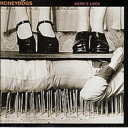 Honeydogs - Here&#039;s Luck альбом
