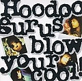 Hoodoo Gurus - Blow Your Cool! album