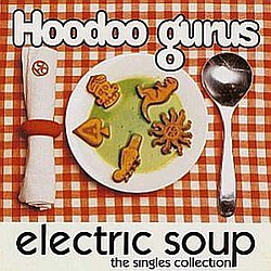 Hoodoo Gurus - Electric Soup альбом