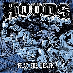 Hoods - Pray For Death альбом