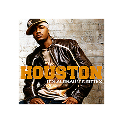 Houston - Its Already Written альбом