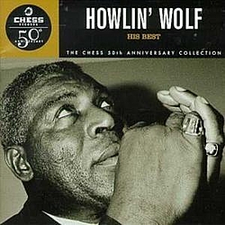Howlin&#039; Wolf - His Best: Chess 50th Anniversary Collection album