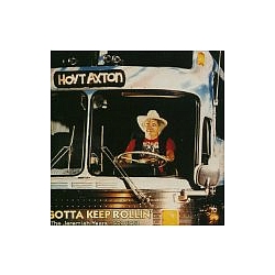 Hoyt Axton - Gotta Keep Rollin&#039; - The Jeremiah Years 1979-1981 album