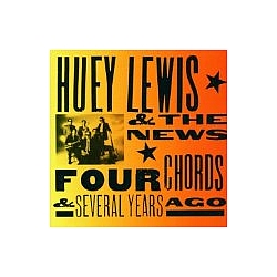 Huey Lewis &amp; The News - Four Chords &amp; Several Years Ago альбом