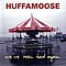 Huffamoose - We&#039;ve Been Had Again album