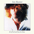 Ian Hunter - All Of The Good Ones Are Taken альбом