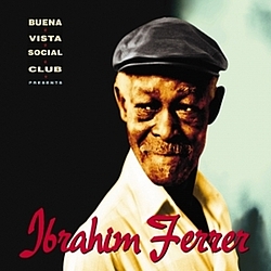 Ibrahim Ferrer - Buena Vista Social Club Presents Ibrahim Ferrer альбом